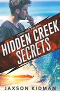 Hidden Creek Secrets by Jaxson Kidman
