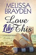 Love Like This by Melissa Brayden