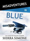 Misadventures in Blue by Sierra Simone