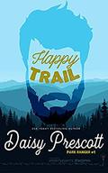 Happy Trail (Park Ranger #1) by Daisy Prescott