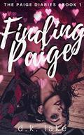Finding Paige (The Paige Diaries #1) by D.K. Lake