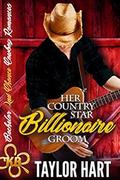 Her Country Star Billionaire Groom by Taylor Hart