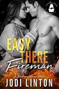 Easy There, Fireman  ( a boudreaux universe novella) by Jodi Linton