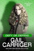 Defy or Defend by Gail Carriger