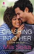Crashing into Her (Love on Cue #3) by Mia Sosa
