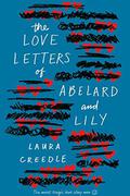 The Love Letters of Abelard and Lily by Laura Creedle