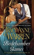 Bedchamber Games (The Rakes of Cavendish Square #3) by Tracy Anne Warren