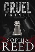 Cruel Prince by Sophia Reed