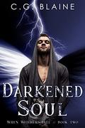 Darkened Soul (When Watchers Fall #2) by C.G. Blaine
