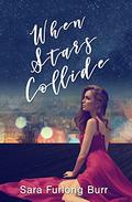 When Stars Collide (Second Chance Romance #2) by Sara Furlong Burr