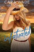 Infatuated (Black Stallion Ranch #1) by Cara Wade