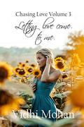 Letting Love Come To Me (Chasing Love #3) by Vidhi Mohan