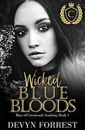 Wicked Blue Bloods by Devyn Forrest