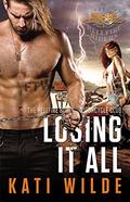 Losing It All (Hellfire Riders MC #11) by Kati Wilde