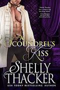 A Scoundrel's Kiss (Escape with a Scoundrel #4) by Shelly Thacker