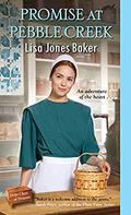 Promise at Pebble Creek (Hope Chest of Dreams #6) by Lisa Jones Baker