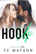 Hook Up (Taking Chances #2) by T.C. Matson