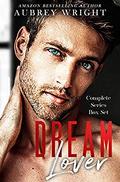 Dream Lover: The Complete Series Box Set by Aubrey Wright
