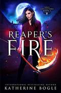 Reaper's Fire: A Why Choose Urban Fantasy Romance (Soul Collectors #1) by Katherine Bogle