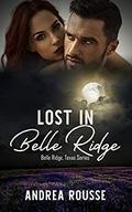 Lost in Belle Ridge (Belle Ridge, Texas #1) by Andrea Rousse