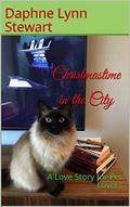 Christmastime in the City: A love story for pet lovers (Merry and Bright Romance #8) by Daphne Lynn Stewart