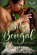 Bite My Bengal (Heads N' Tails #3) by Roxanne Witherell