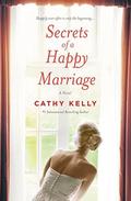 Secrets of a Happy Marriage by Cathy Kelly