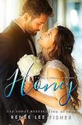 Honey by Renee Lee Fisher
