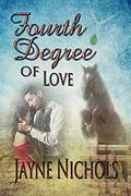 Fourth Degree of Love (Wish Fulfilled #4) by Jayne Nichols