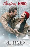 Christmas Hero: A Christmas Military Romance (Home For Christmas #2) by Di Jones