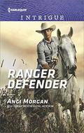 Ranger Defender (Texas Brothers of Company B #2) by Angi Morgan