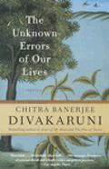 The Unknown Errors of Our Lives by Chitra Banerjee Divakaruni