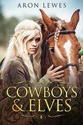 Cowboys & Elves by Aron Lewes