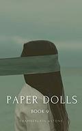 Paper Dolls: Book Nine (Paper Dolls #9) by Blythe Stone