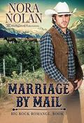Marriage by Mail (Big Rock Romance #1) by Nora Nolan