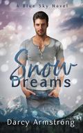 Snow Dreams by Darcy Armstrong