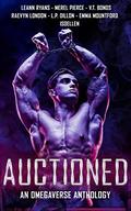 Auctioned: An Omegaverse Anthology by Raevyn London