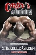 Carter's #Undoing by Sherelle Green