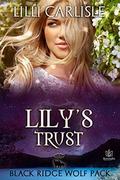 Lily's Trust (Black Ridge Wolf Pack #5) by Lilli Carlisle