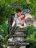 A Chance Encounter (St. John #10) by Lora Thomas