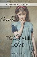 Cecilia or Too Tall To Love by G.L. Robinson