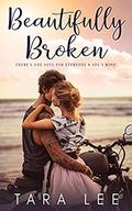 Beautifully Broken by Tara Lee