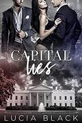 Capital Lies (Their First Lady #3) by Lucia Black