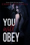 You Will Obey by Ember Michaels