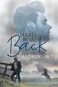 Hard Road Back by Andrew Grey