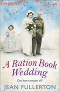 A Ration Book Wedding (East End Ration #4) by Jean Fullerton