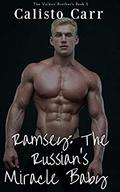 Ramsey: The Russian's Miracle Baby (The Volkov Brothers #2) by Calisto Carr