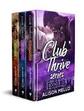 Club Thrive Series: Books 1-3 by Alison Mello
