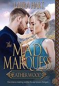 The Mad Marquess (Catherwood #2) by Laura Hart
