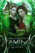 Taming the Alpha (The Belgrave Legacy #3) by Zara Hoffman